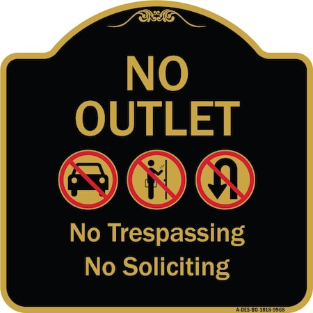 Signmission Designer Series-No Outlet No Trespassing Or Soliciting With No Car And No U-tu, 18" H, BG-1818-9968 A-DES-BG-1818-9968